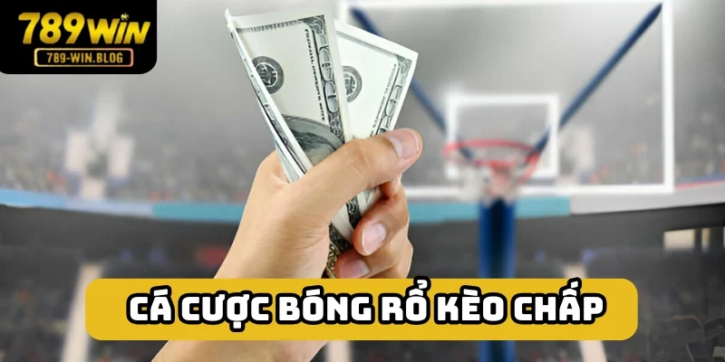 Kèo chấp rất thường gặp khi cá cược bóng rổ Kèo chấp rất thường gặp khi cá cược bóng rổ