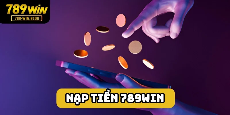 nạp tiền 789win